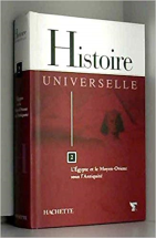Histoire universelle Tome 2 : L'Egypte et le Moyen-Orient sous l'Antiquité